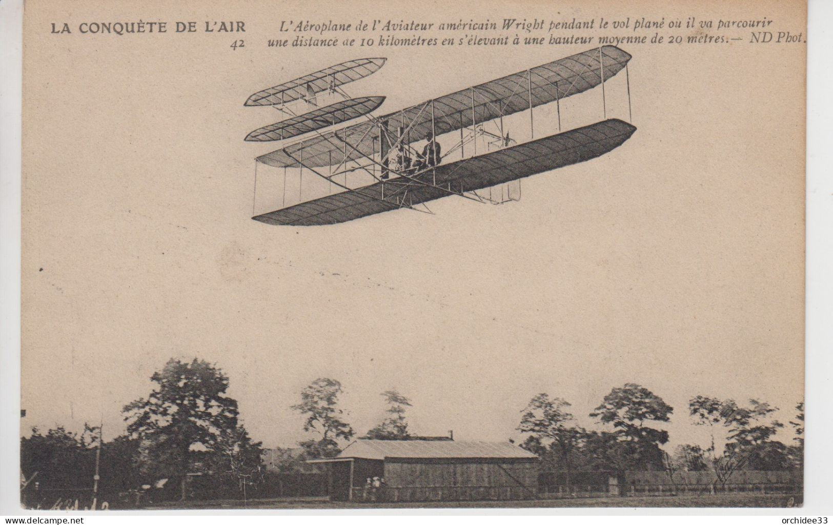 CPA La Conquête De L'Air - L'aéroplane De L'aviateur Américain Wright Pendant Le Vol Plané Où Il Va Parcourir Une ... - ....-1914: Précurseurs