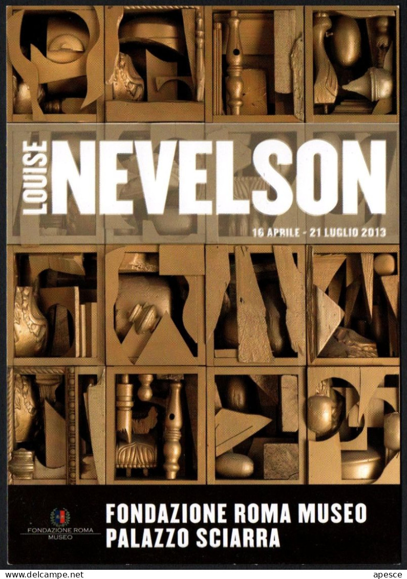 SCULPTURE - ITALIA 2013 - LOUISE NEVELSON - FONDAZIONE ROMA MUSEO - PALAZZO SCIARRA - PROMOCARD - I - Museum