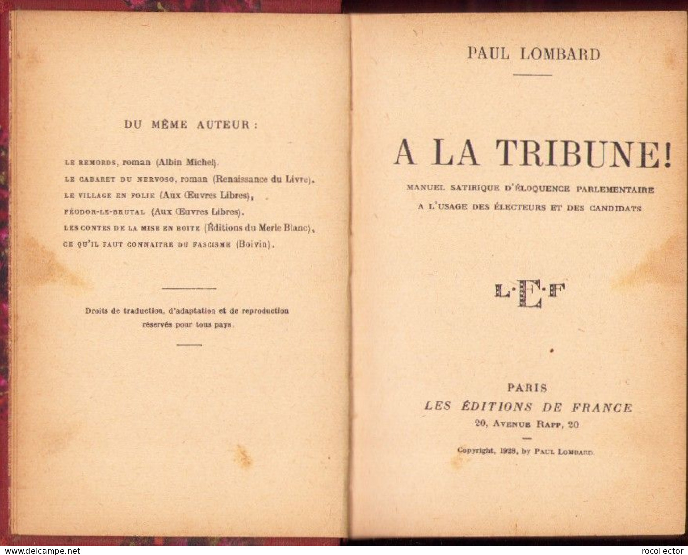 A La Tribune, Manuel Satirique D’eloquence Parlamentaire A L’usage Des Electeurs Et Des Candidats Par Paul Lombard, 1928 - Libros Antiguos Y De Colección