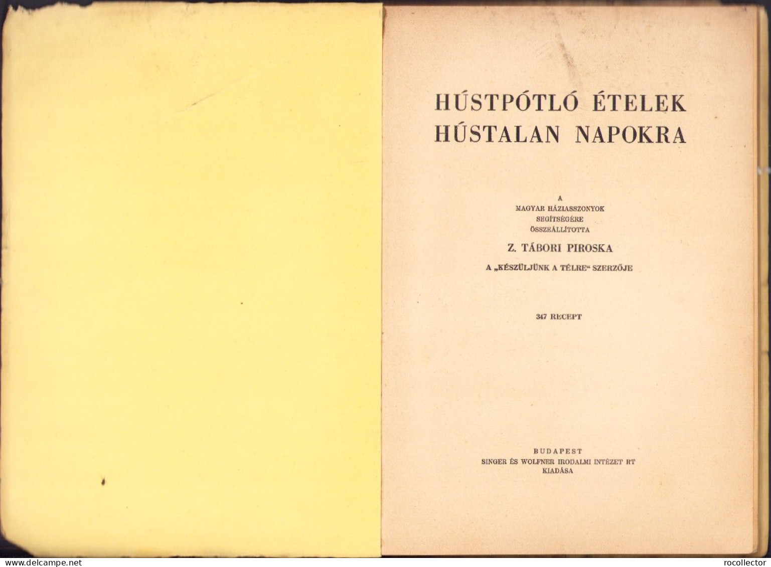 Húspótló ételek Hústalan Napokra, Hústalan étrend Az Egész Esztendőre összeállitotta Z Tábori Piroska 721SPN - Alte Bücher