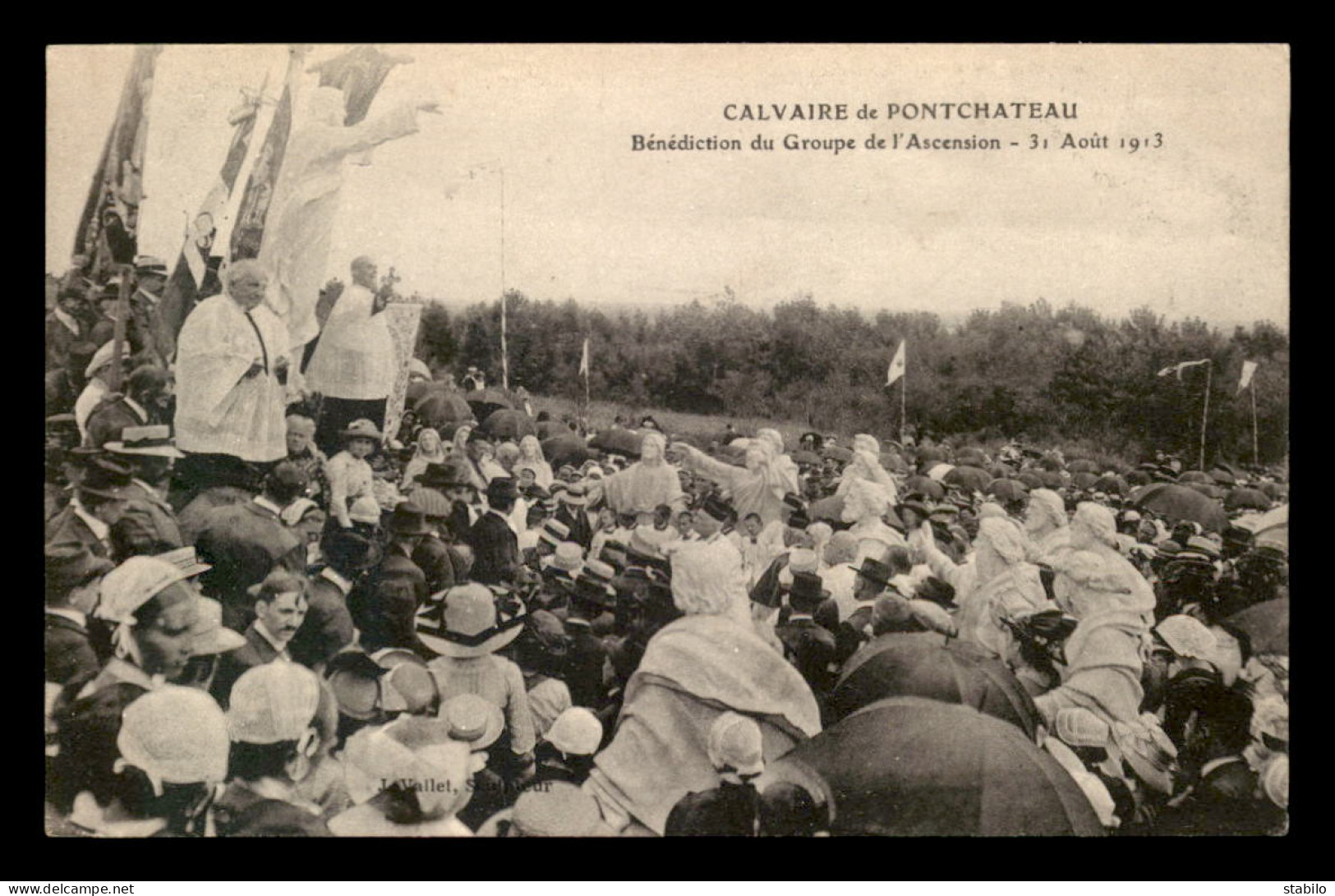 44 - PONTCHATEAU - LE CALVAIRE - BENEDICTION DU GROUPE DE L'ASCENSION LE 31 AOUT 1913 - Pontchâteau