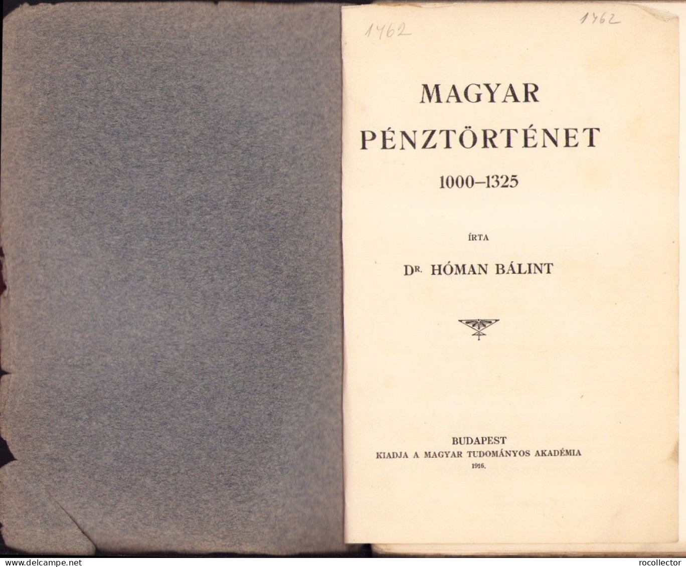 Magyar Pénztörténet 1000-1325 Irta Hóman Bálint, 1916, Első Kiadás, Budapest 717SPN - Alte Bücher