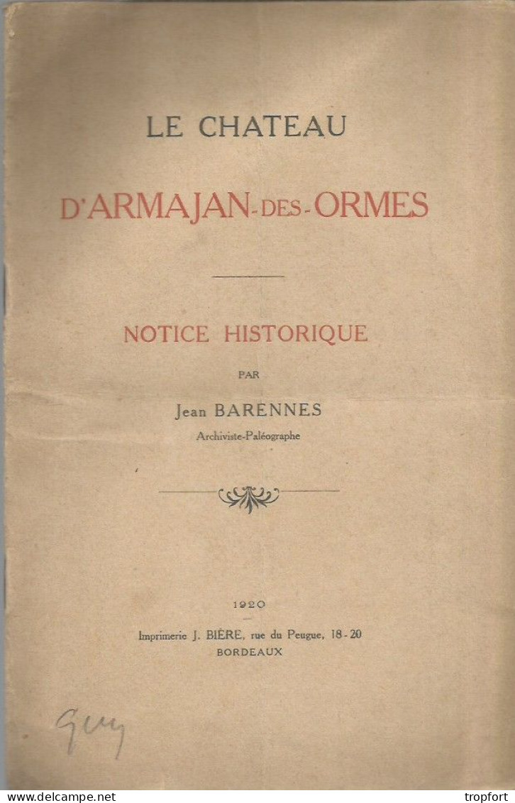 Livret Le Chateau D'ARMAJAN-DES-ORMES 1920 Jean BARENNES Notice Historique - Storia