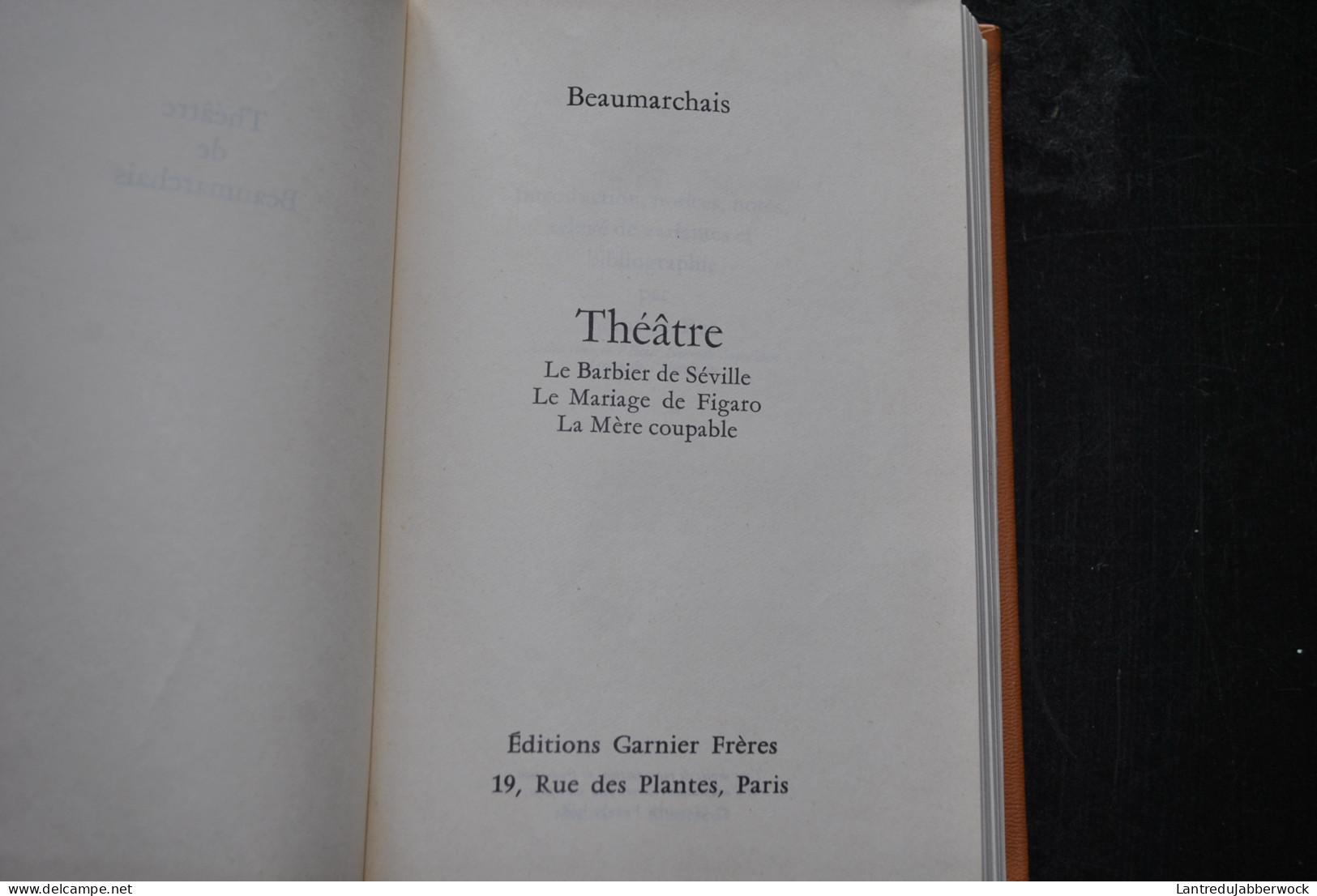 Beaumarchais Théâtre Barbier De Séville Le Mariage De Figaro La Mère Coupable Garnier Frères 1976 Reliure Tranche Dorée - Französische Autoren