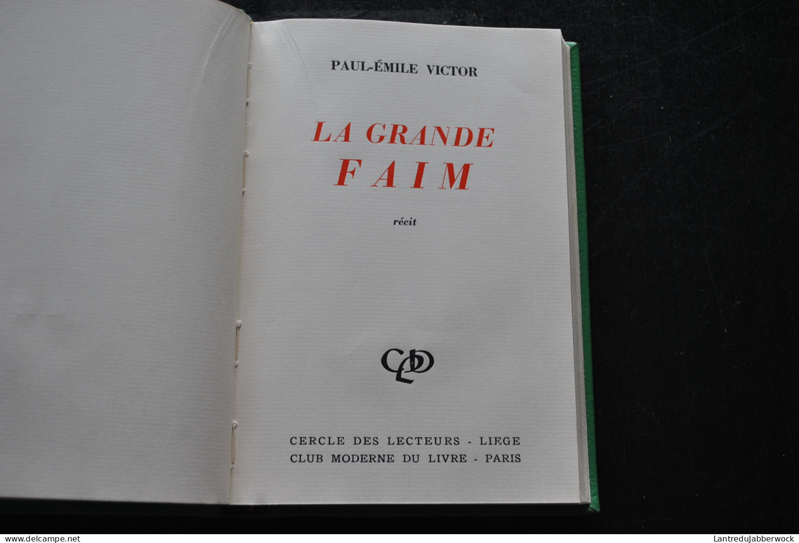 Paul-Emile VICTOR La Grande Faim Groenland Danemark Expédition Aventure Esquimaux Récit 1954 Tirage Limité 1500ex - Historia