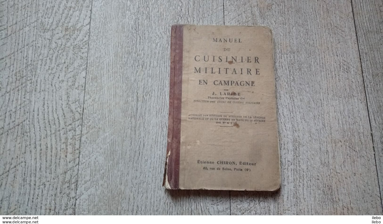 Manuel Du Cuisinier Militaire En Campagne Par Laribe Cuisine Menus Recettes 1940 - Francese