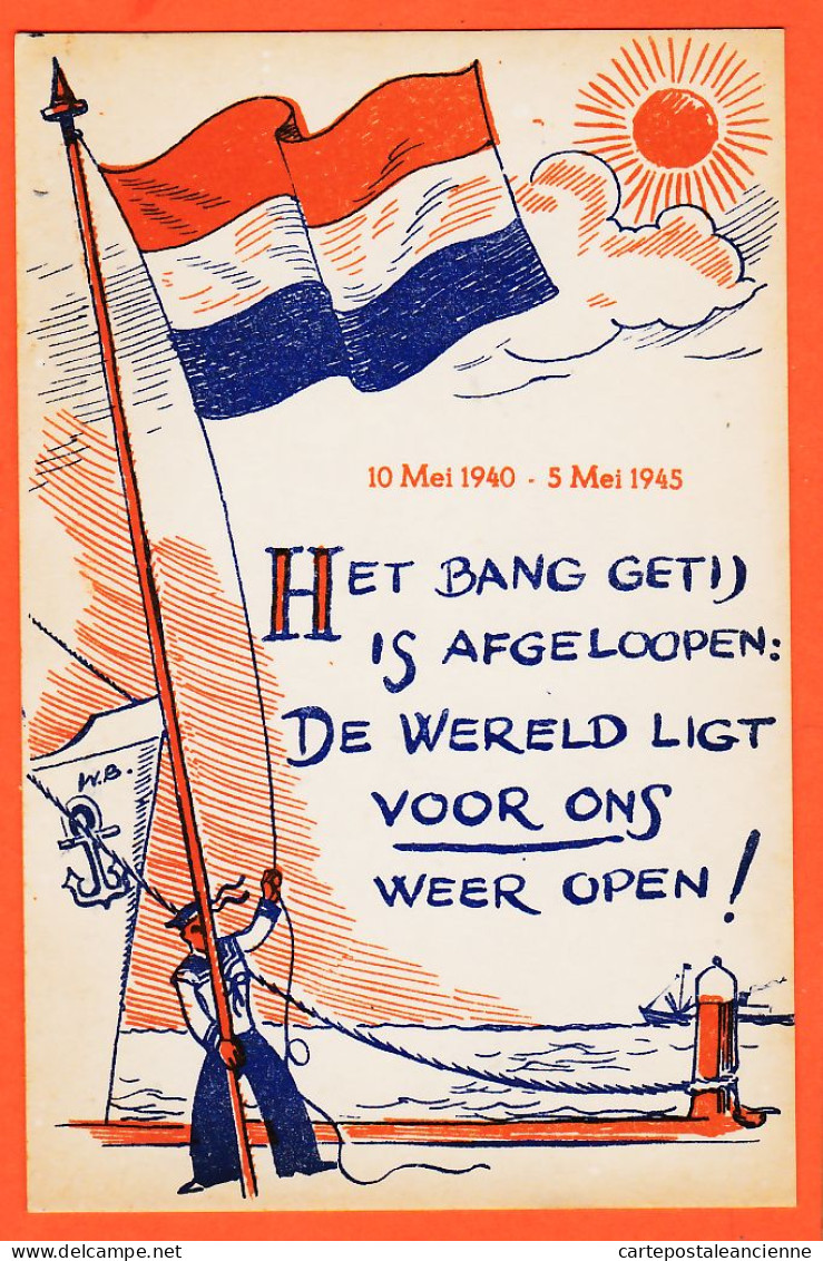 04505 / Nederlandse Patriottische 10 Mei 1940-45 Het Bang Getij Afgeloopen Wwereld Ligt Patriotique Neerlandais - Guerre 1939-45