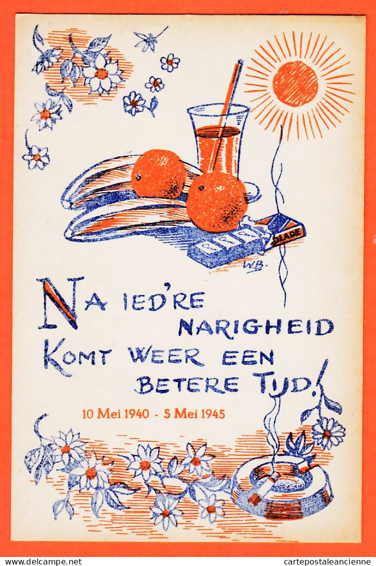 04504 / Nederlandse Patriottische 10 Mei 1940-45 Na Ied're Narigheid Komt Wer Een Betere Patriotique Neerlandais - Guerre 1939-45