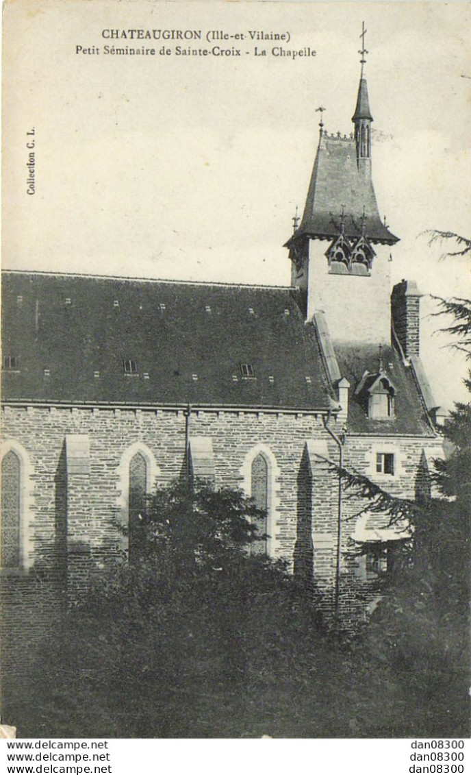 35 CHATEAUGIRON PETIT SEMINAIRE DE SAINTE CROIX  LA CHAPELLE - Châteaugiron