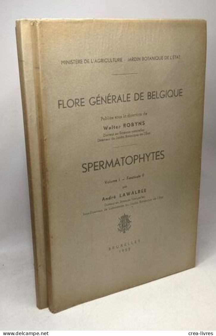 Spermatophytes / Flore Générale De Belgique - Volumes 1 Fasicules 1 à 3 - édités Ente 1952 Et 1954 - Ohne Zuordnung