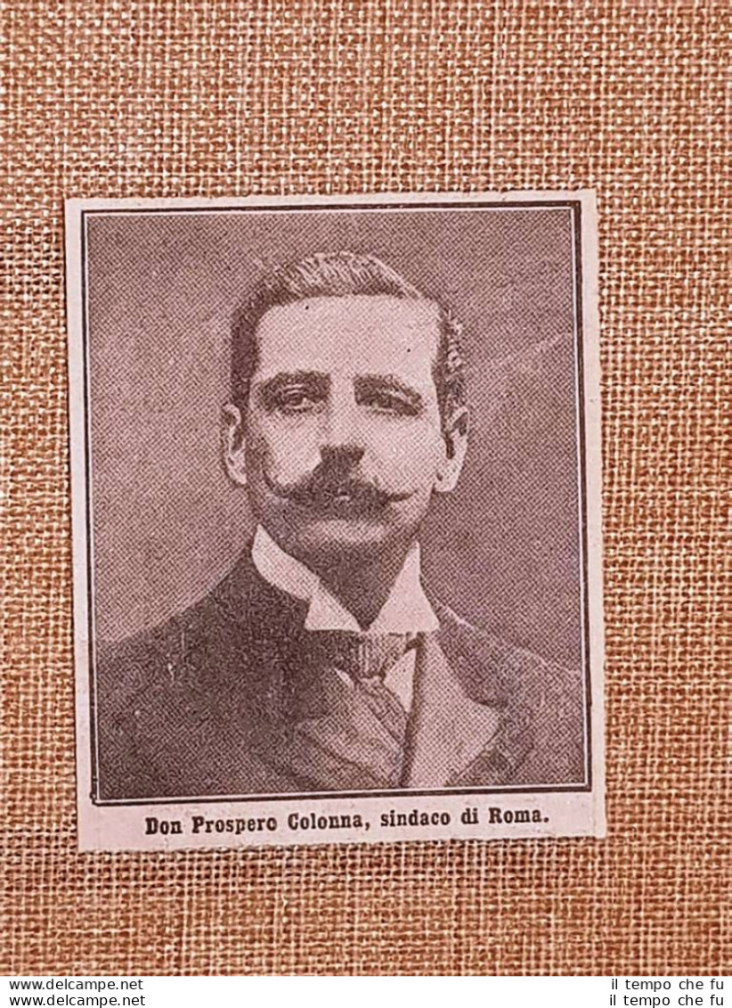 Don Prospero Colonna Nel 1914 Sindaco Di Roma - Autres & Non Classés