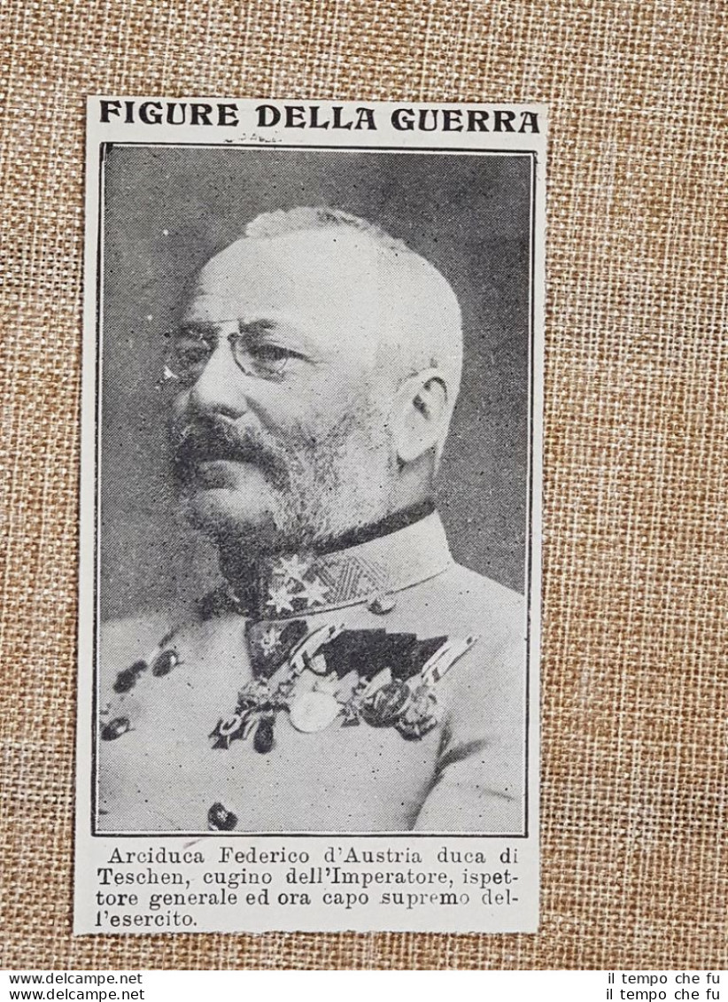 L'Arciduca Federico D'Asburgo-Teschen Nel 1914 Capo In Austria Prima Guerra WW1 - Autres & Non Classés