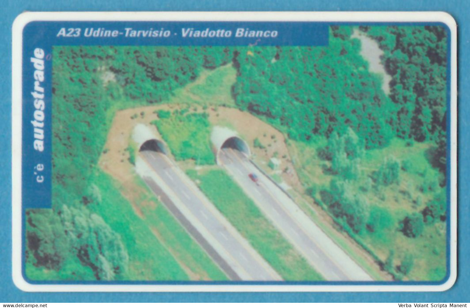 Z-7030 * Autostrade VIAcard Tessera A Scalare Lire 10.000 - A23 Udine-Tarvisio - Viadotto Bianco - Automobili