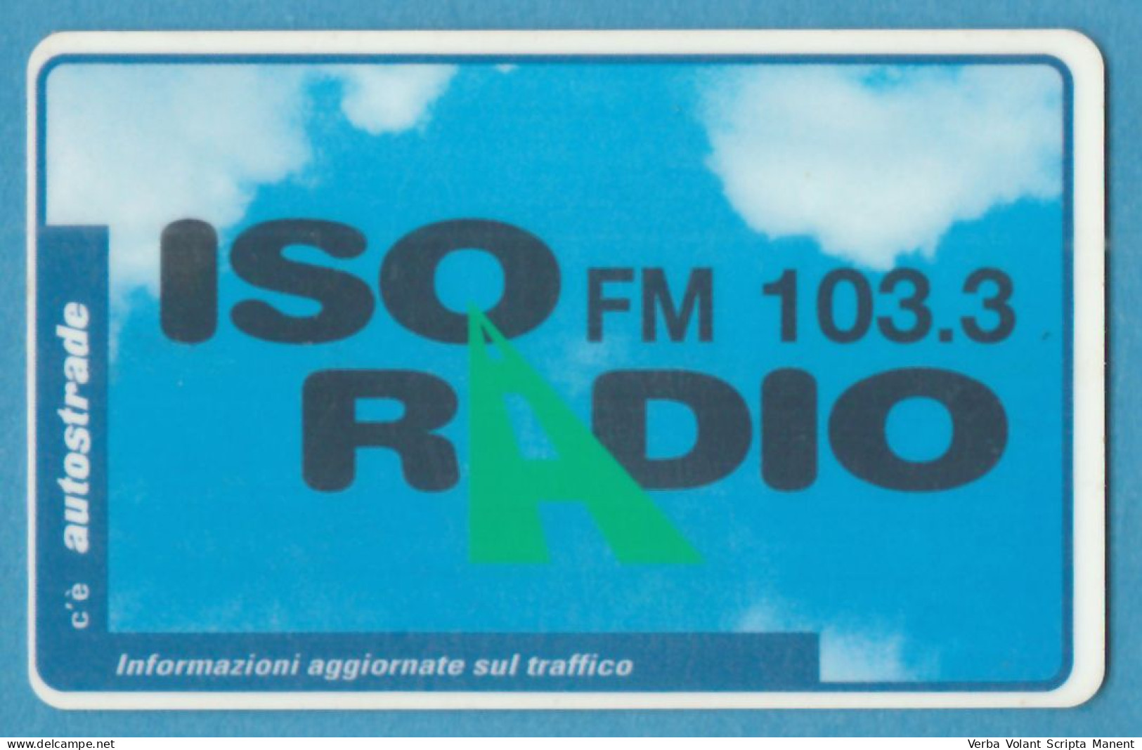 Z-7030 * Autostrade VIAcard Tessera A Scalare Lire 10.000 - ISO Radio FM 103.3 - Informazioni Aggiornate Sul Traffico - Automobili