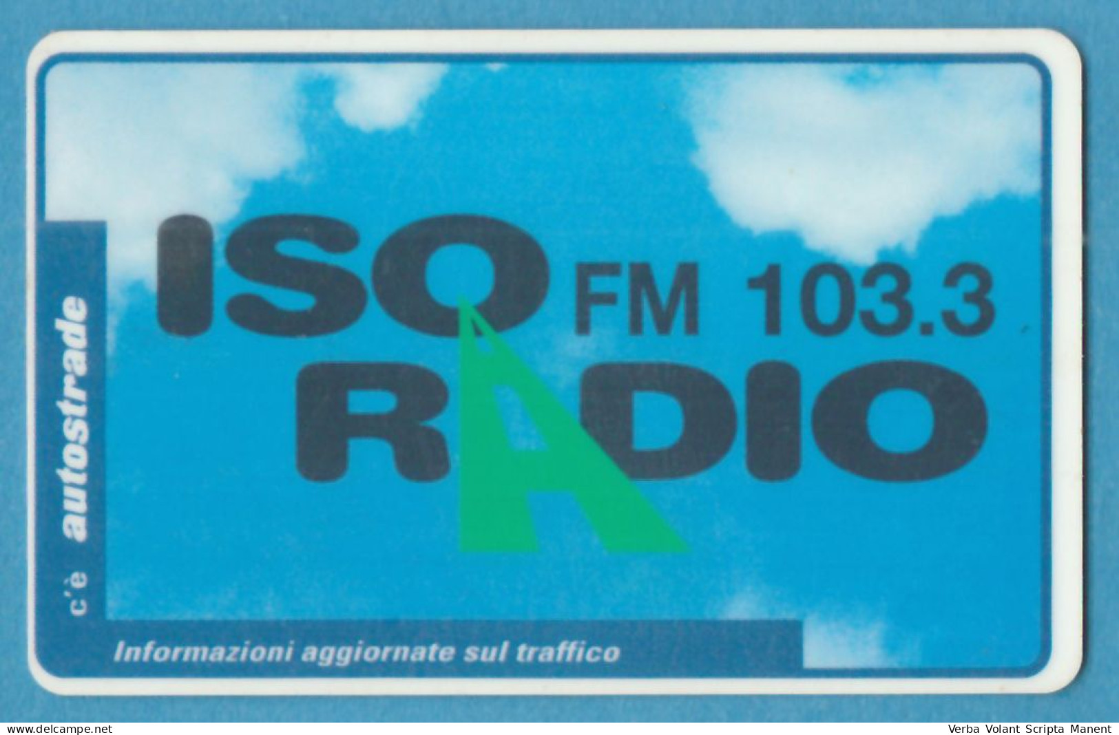 Z-7030 * Autostrade VIAcard Tessera A Scalare Lire 10.000 - ISO Radio FM 103.3 - Informazioni Aggiornate Sul Traffico - Coches