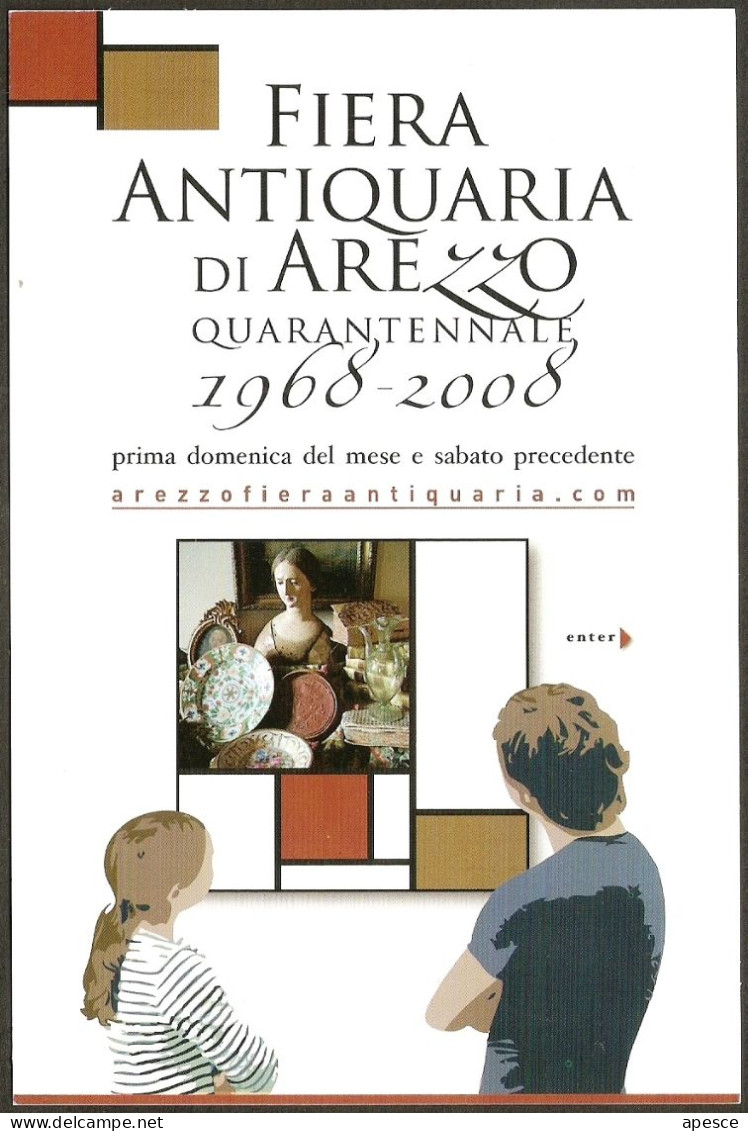 ITALIA - FIERA ANTIQUARIA DI AREZZO - QUARANTENNALE - 1968/2008 - CARTOLINA INVITO MANIFESTAZIONE - I - Markets