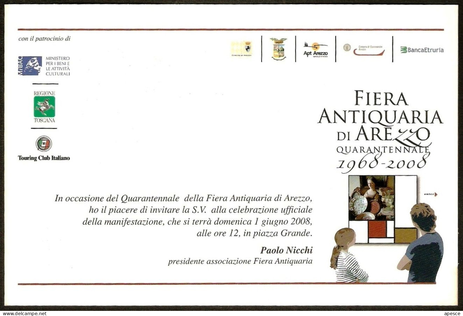ITALIA - FIERA ANTIQUARIA DI AREZZO - QUARANTENNALE - 1968/2008 - CARTOLINA INVITO MANIFESTAZIONE - I - Marchés