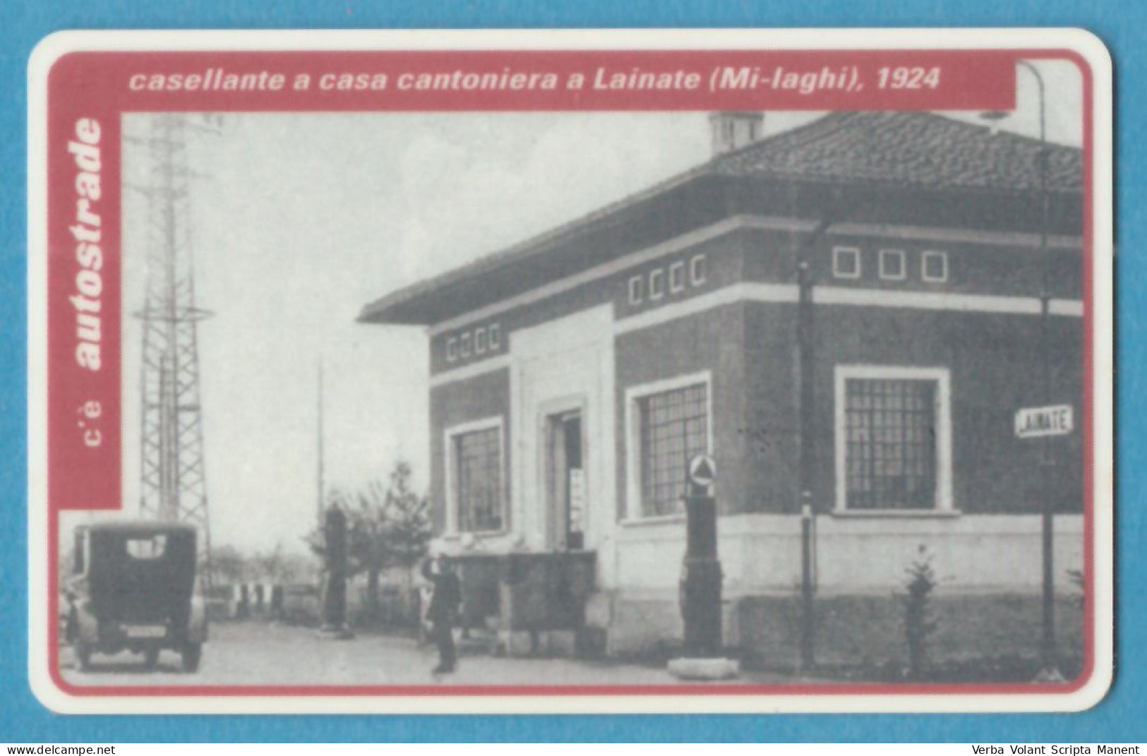 Z-7030 * Autostrade VIAcard Tessera A Scalare Lire 10.000 - Casellante A Casa Cantoniera A Lainate (Mi-laghi), 1924 - KFZ