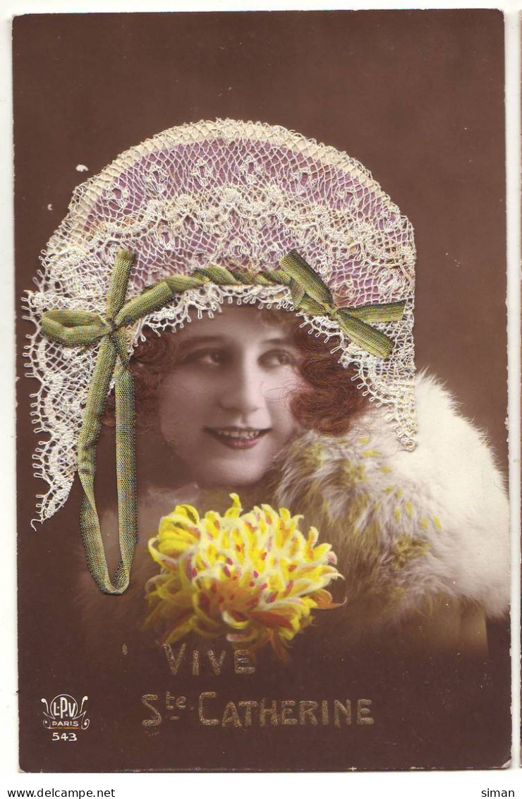 N°19203 - Vive Sainte-Catherine - Jeune Femme Avec Un Bonnet En Dentelle - Saint-Catherine's Day