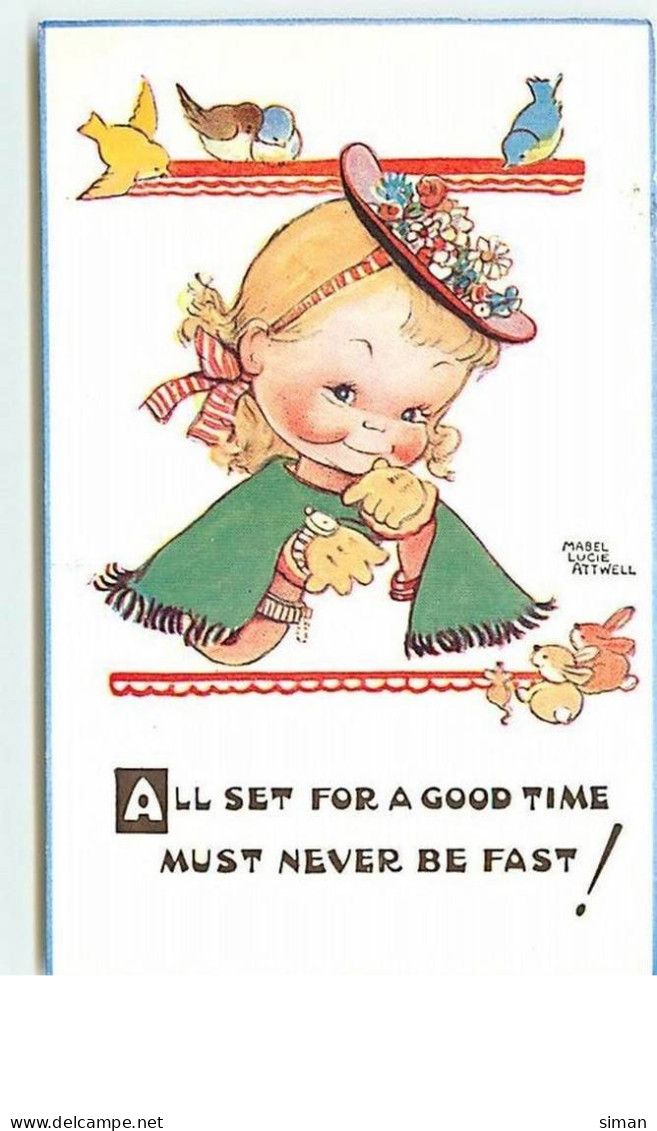 N°12563 - Mabel Lucie Attwell - All Set For A Good Time Must Never Be Fast - Fillette Regardant Sa Montre - Attwell, M. L.
