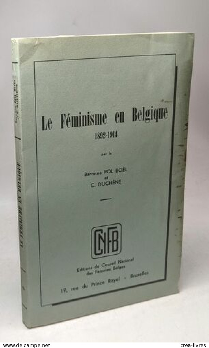 Le Féminisme En Belgique 1892-1914 - Politique