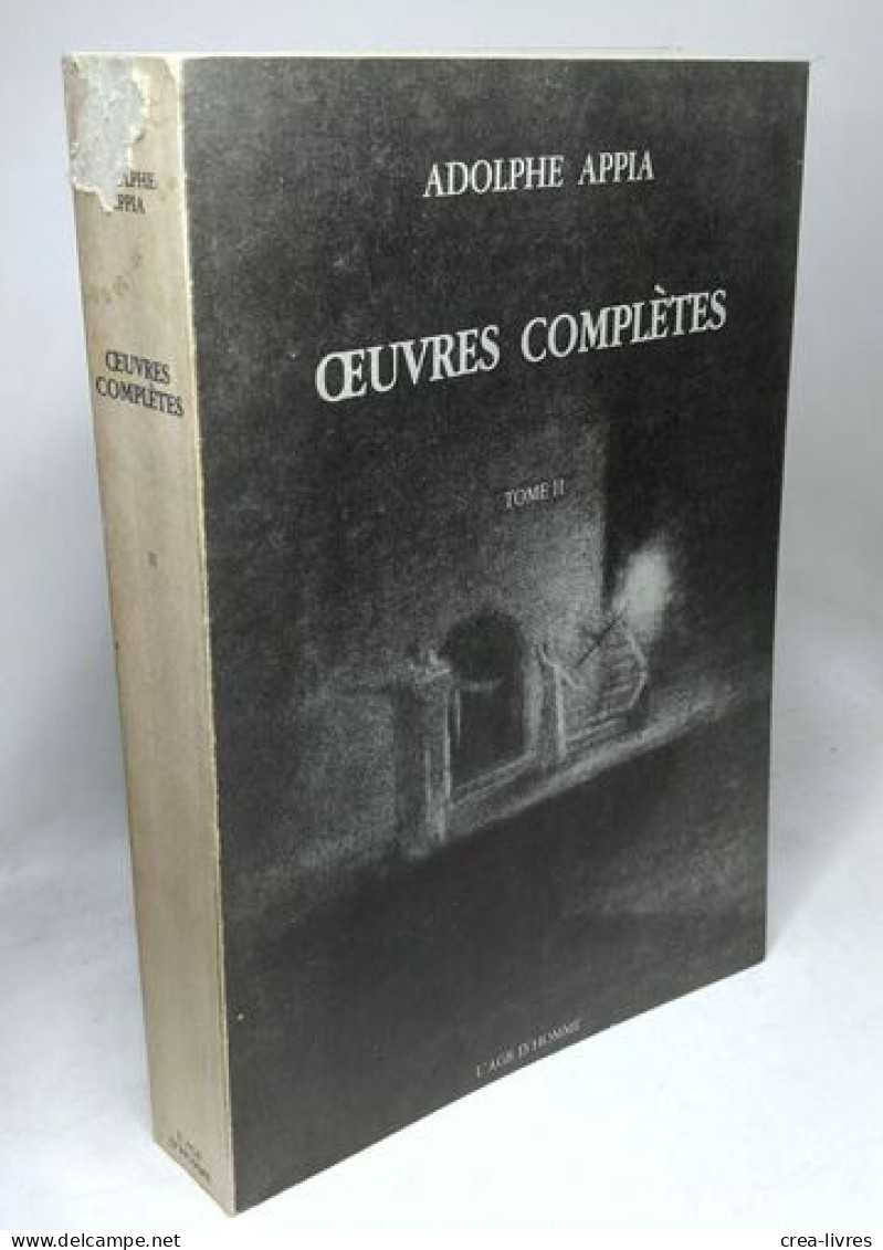 Adolphe Appia - OEUVRES COMPLETES 2: Tome 2 - Other & Unclassified