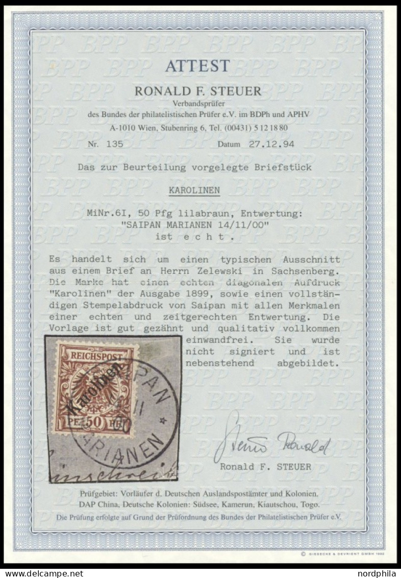 KAROLINEN 6I BrfStk, 1899, 50 Pf. Diagonaler Aufdruck Mit Stempel SAIPAN MARIANEN, Prachtbriefstück, Fotoattest Steuer,  - Karolinen