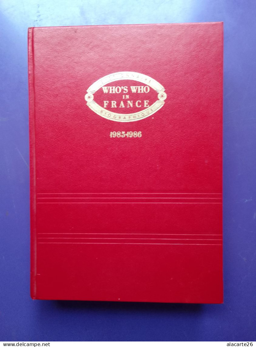 WHO'S WHO IN FRANCE - QUI EST QUI EN FRANCE - DICTIONNAIRE BIOGRAPHIQUE 1985-1986 - Dictionnaires