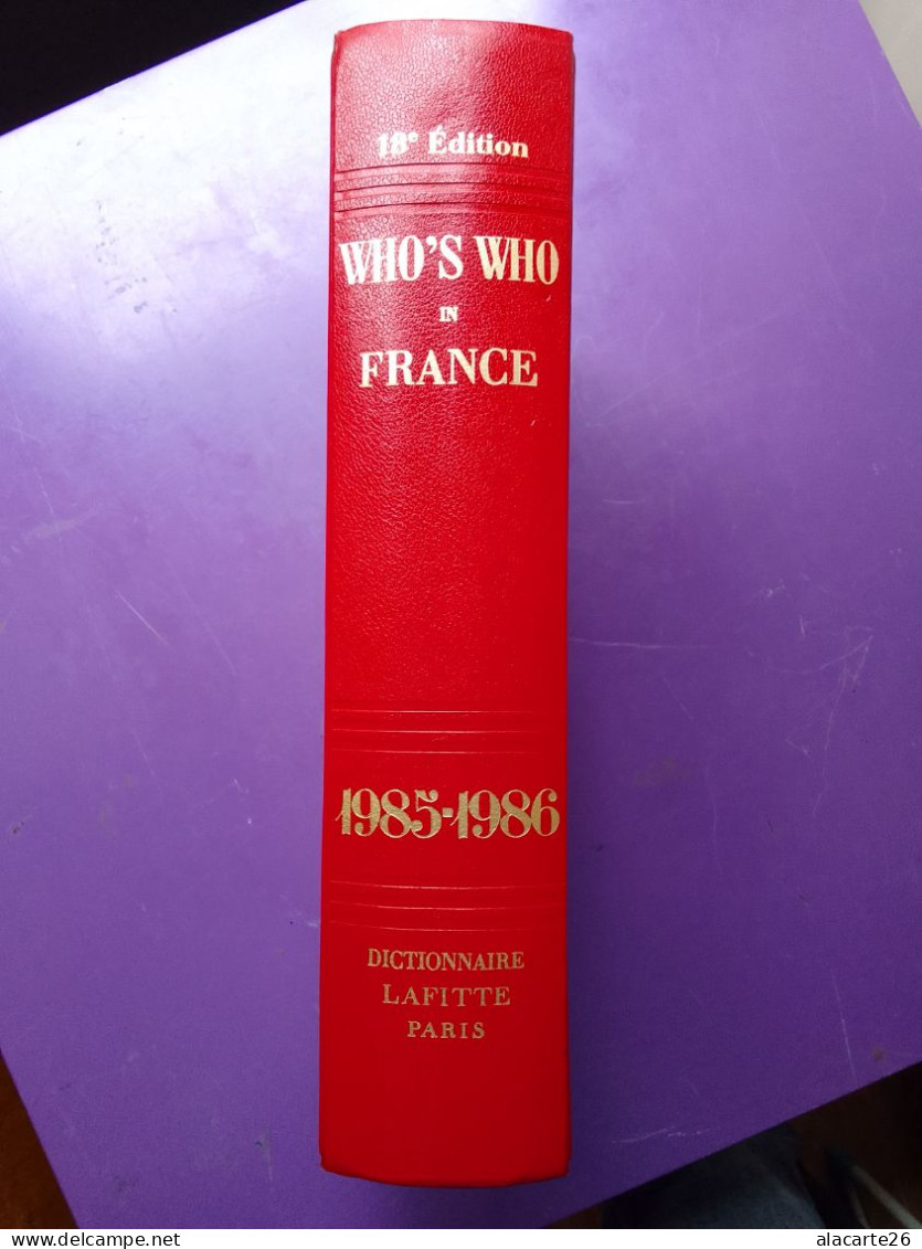 WHO'S WHO IN FRANCE - QUI EST QUI EN FRANCE - DICTIONNAIRE BIOGRAPHIQUE 1985-1986 - Woordenboeken