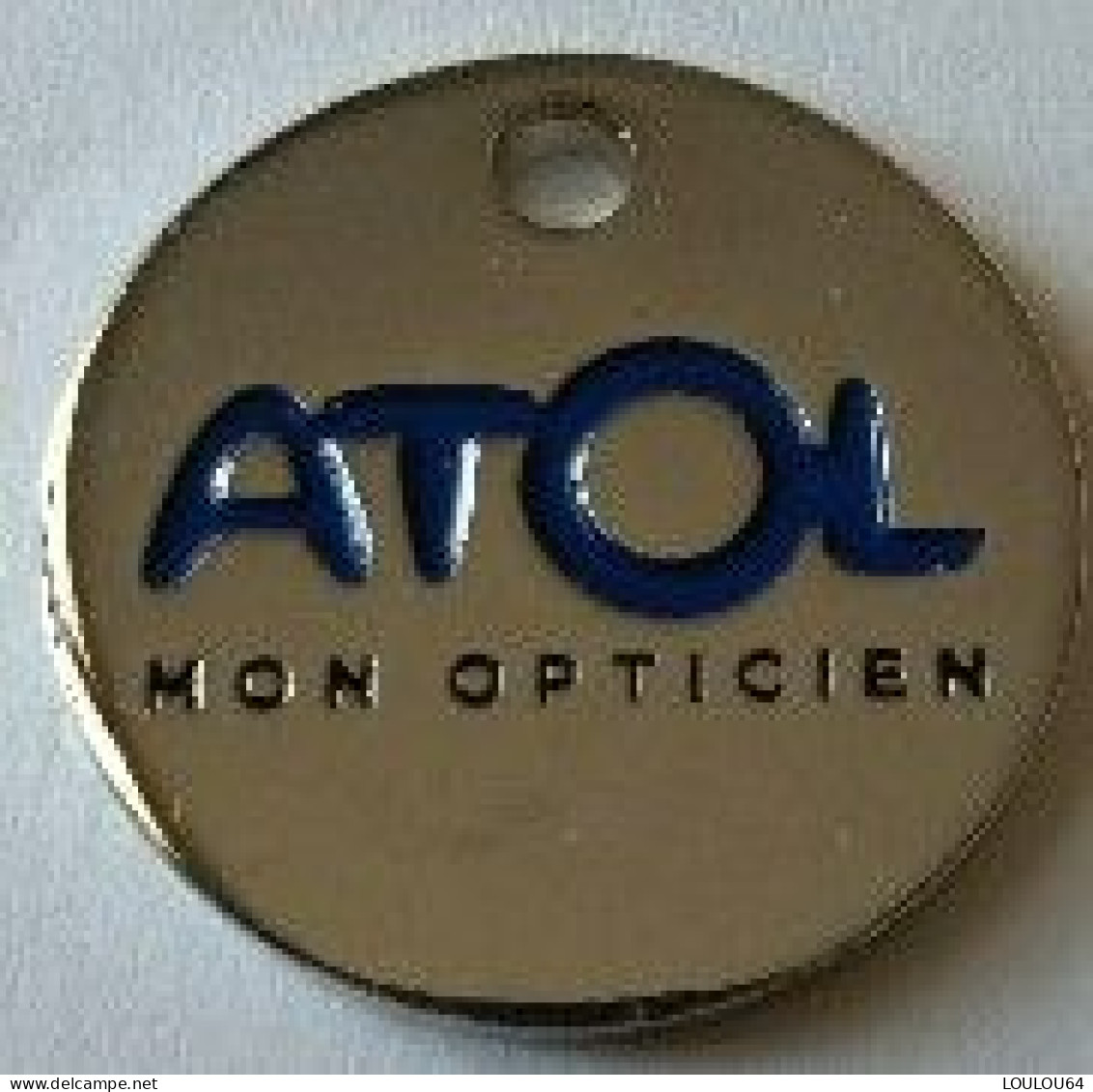 Jeton De Caddie - ATOL - MON OPTICIEN - En Métal - Neuf - (1) - - Munten Van Winkelkarretjes