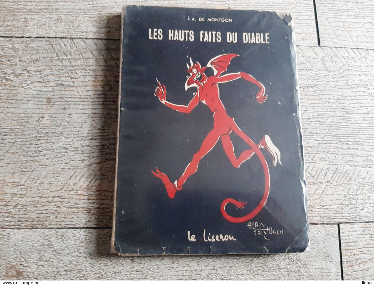 Les Hauts Faits Du Diable A De Montgon Illustré Par Alain Saint Ogan 1946 Satan - Esoterismo