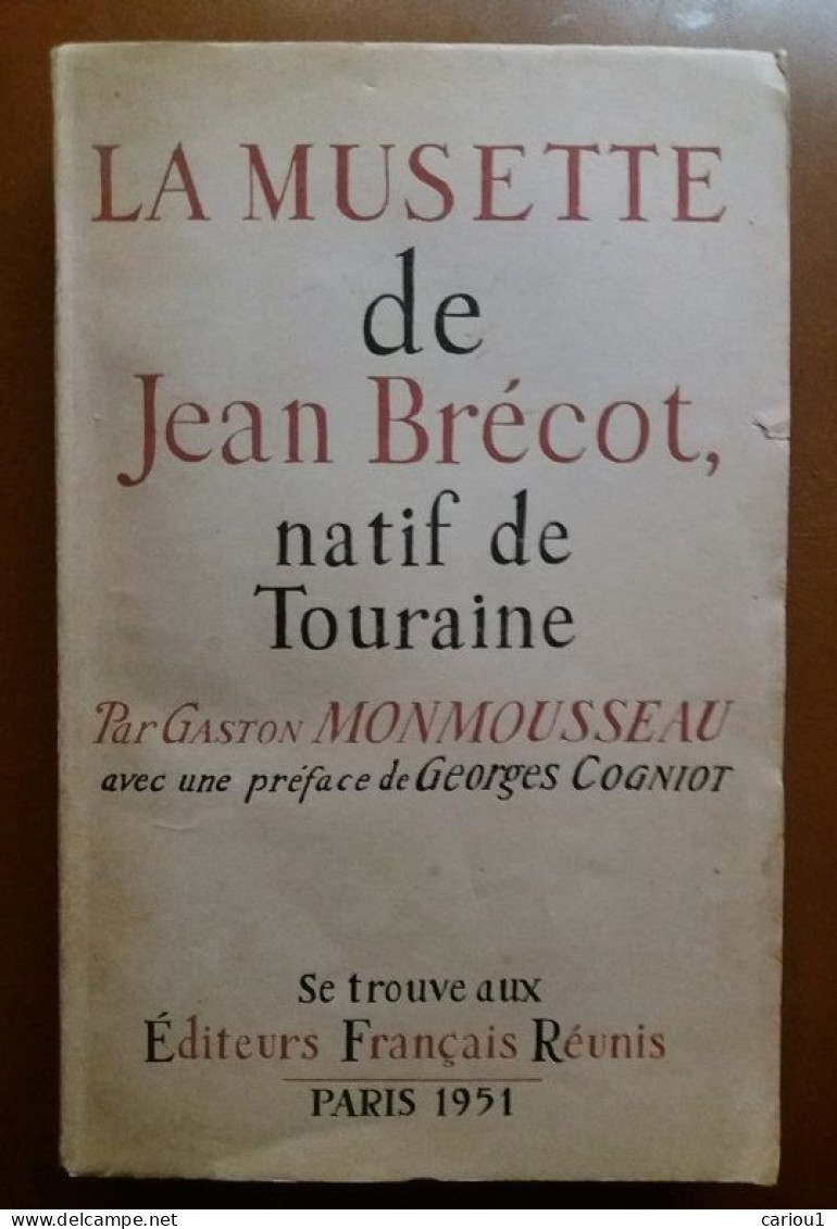 C1  Monmousseau LA MUSETTE DE JEAN BRECOT NATIF DE TOURAINE Communisme PCF  Port Inclus France - Storia