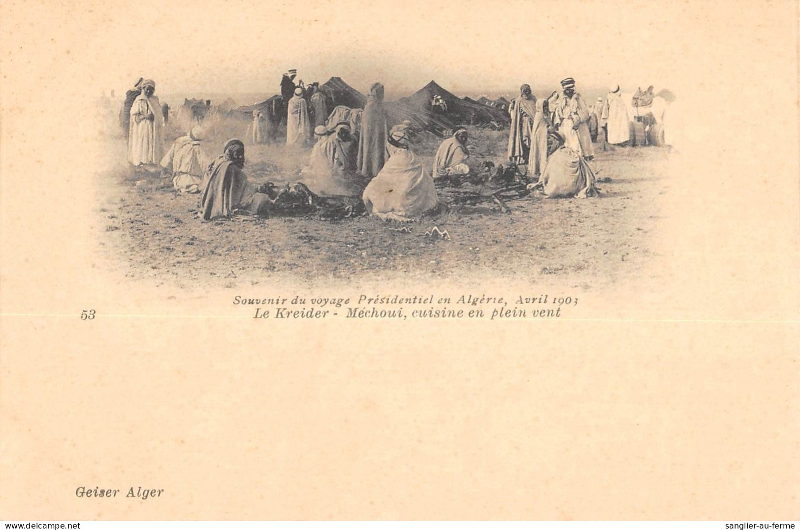 CPA ALGERIE / SOUVENIR DU VOYAGE PRESIDENTIEL EN ALGERIE / AVRIL 1903 / LE KREIDER / MECHOUI / CUISINE EN PLEIN VENT - Other & Unclassified