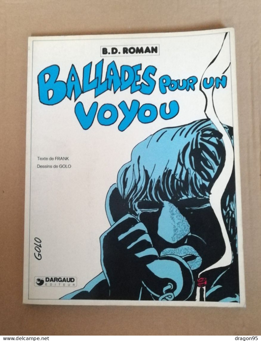 Ballades Pour Un Voyou - Golo / Frank - Dargaud - 1983 - Altri & Non Classificati