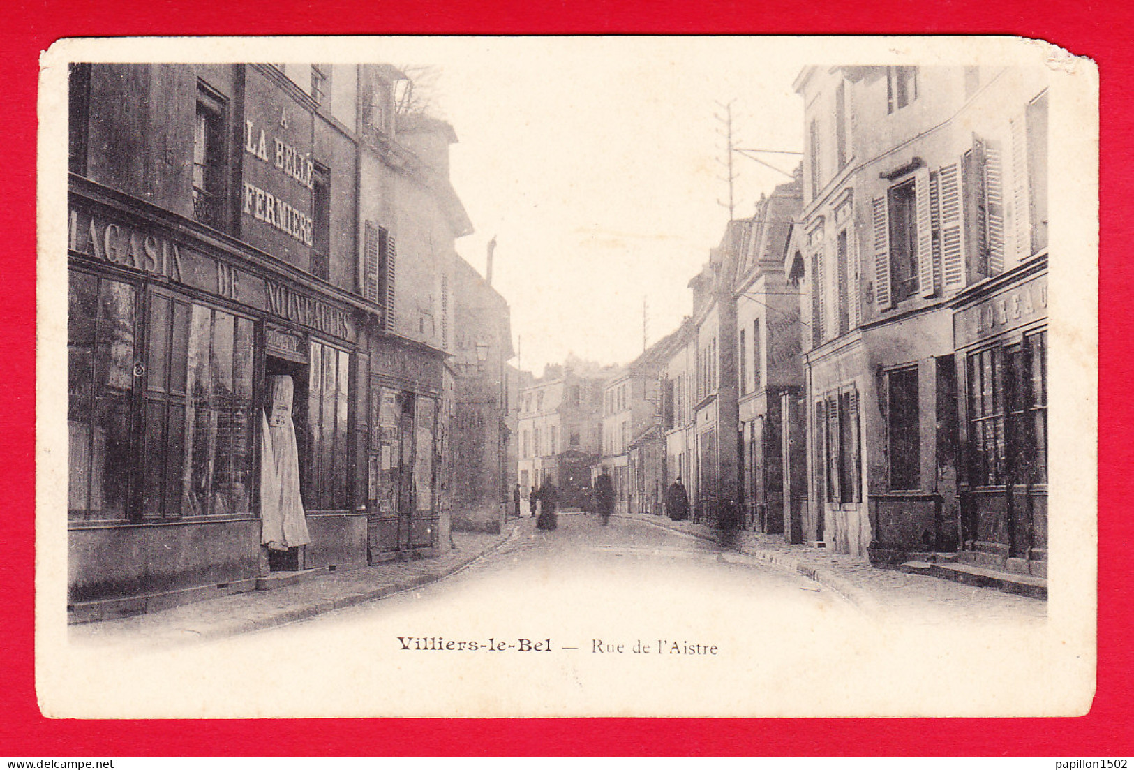 F-95-Villiers Le Bel-01P45 La Rue De L'Aistre, Magasin ""la Belle Fermière"", Cpa Précurseur - Villiers Le Bel