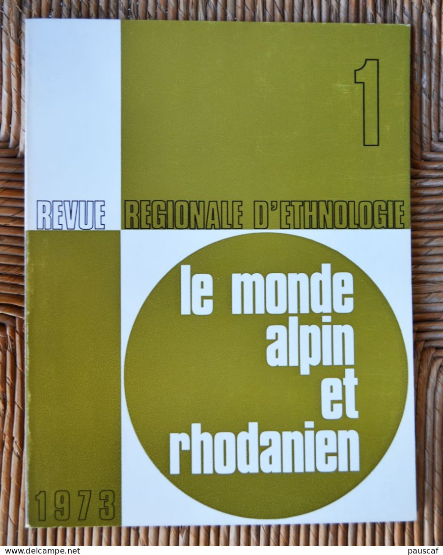 Le Monde Alpin Et Rhodanien Revue Régionale D’ethnologie N°1/1973, Cloches Peisey-Nancroix Taillerie Meules De Ganagobie - Histoire