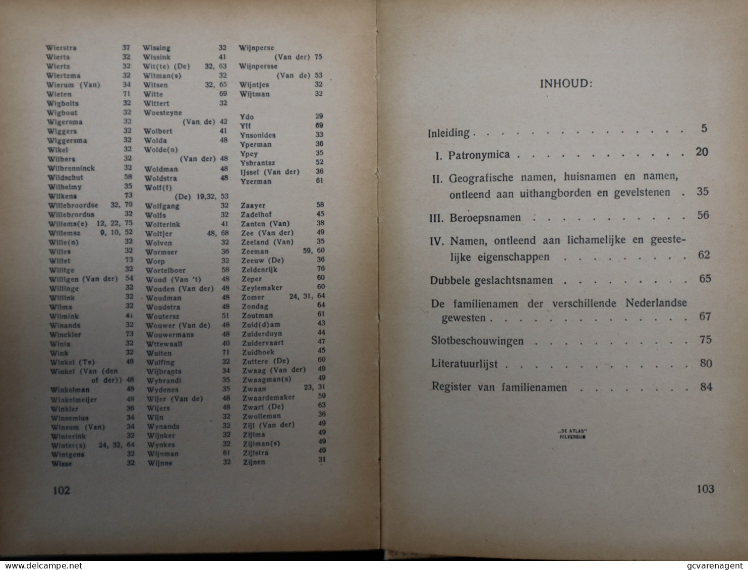 DE BETEKENIS VAN DE NEDERLANDSE FAMILIENAMEN  1944 - BEBRUIKTE STAAT - 103 BLZ  - 19 X 13 CM - Historia