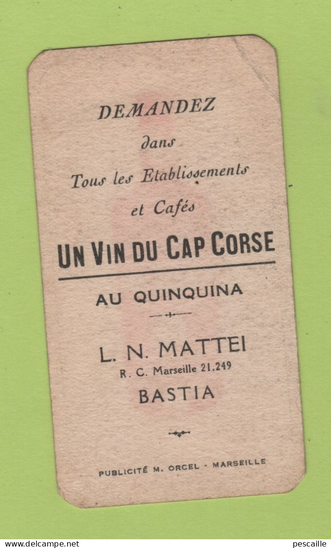 CARTE COMMERCIALE VIN DU CAP CORSE AU QUINQUINA / L.N. MATTEI BASTIA - ETIENNE REYNAUD PARIS BERCY AGENT CONCESSIONNAIRE - Tarjetas De Visita