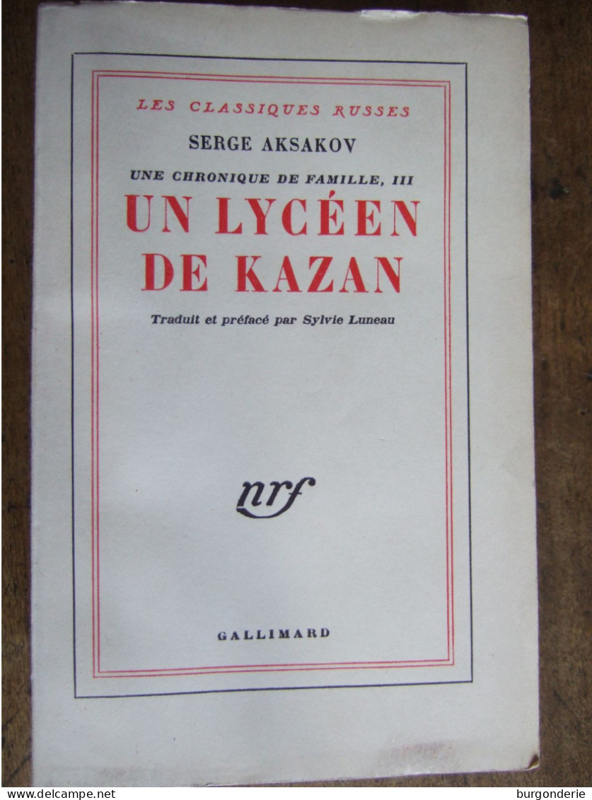 UN LYCEEN DE KAZAN / SERGE AKSAKOV / GALLIMARD  / 1958 - Biographie