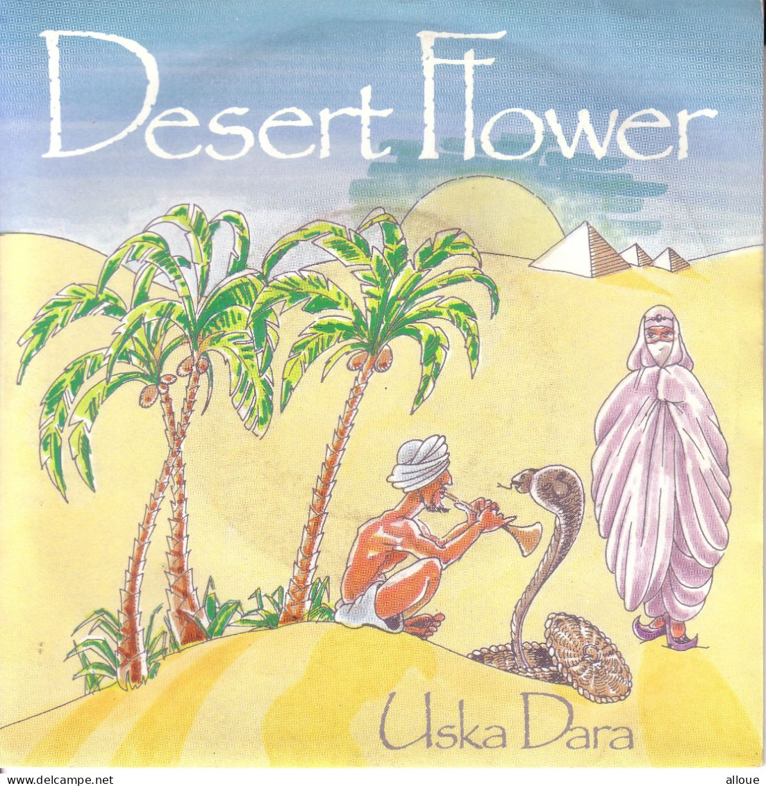 DESERT FLOWER - BEL SG 1987 - USKA DARA + SOUVENIR (INSTRUMENTAL) - Disco, Pop