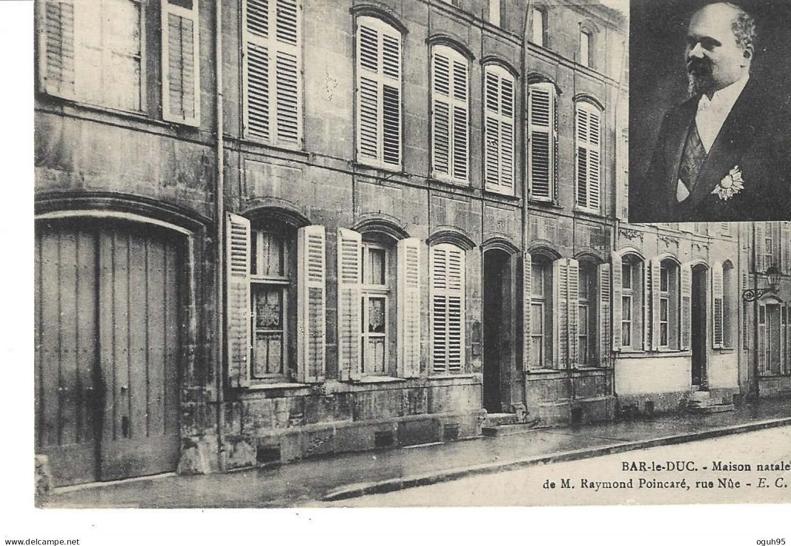 55 - BAR LE DUC - Maison Natale De M. Raymond Poincarré, Rue Nûe  (Mr R. Poincarré En Médaillon En Haut à Droite) - Bar Le Duc