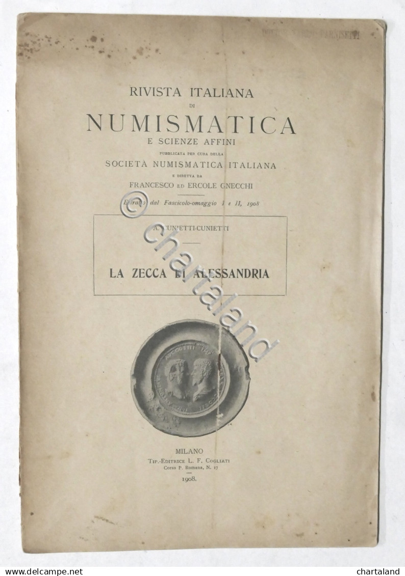 Rivista Italiana Di Numismatica E Scienze Affini - La Zecca Di Alessandria 1908 - Andere & Zonder Classificatie