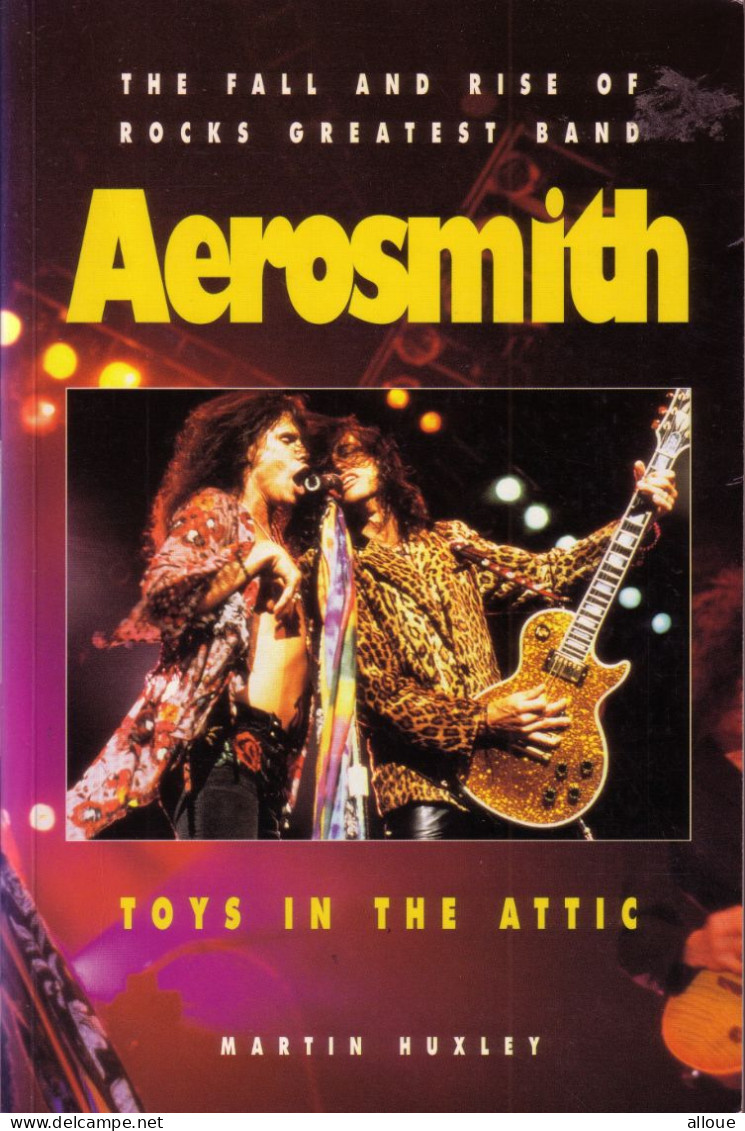 AEROSMITH DE MARTIN HUXLEY (1995) - THE FALL AND RISE OF ROCKS GREATEST BAND - TOYS IN THE ATTIC - Cultural