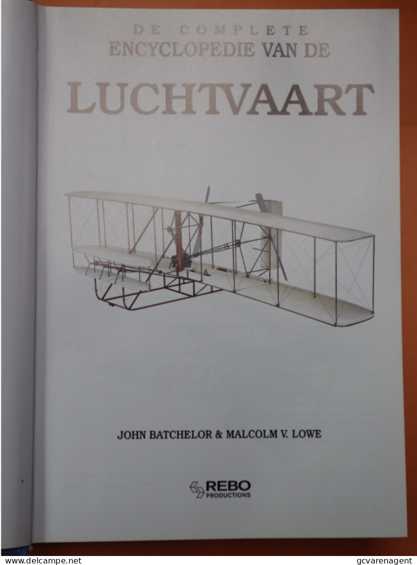 DE COMPLETE ENCYCLOPEDIE VAN DE LUCHTVAART  2004 - 928 BLZ - ALS NIEUW - 25 X 18 X 6 CM ZIE AFBEELDINGEN - Histoire