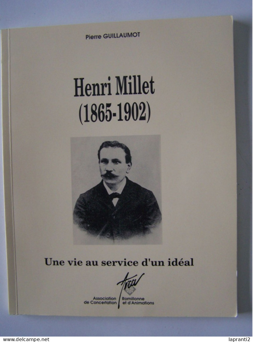 ROMILLY-SUR-SEINE. AUBE. "HENRI MILLET...... UNE VIE AU SERVICE D'UN IDEAL   1865 - 1902"100_3395-1 & 100_3396-1T - Champagne - Ardenne