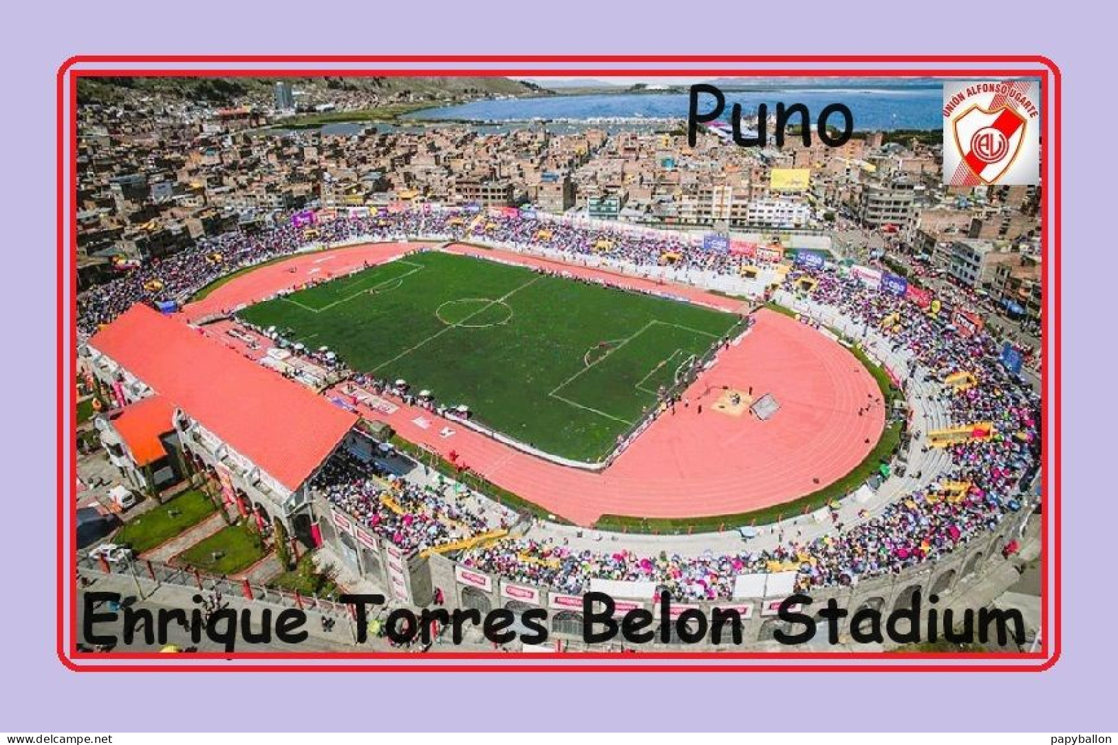 CARTE  STADE .PUNO  PEROU   ENRIQUE  TORRES  BELON STADIUM #   232 M-B 2005 - Football