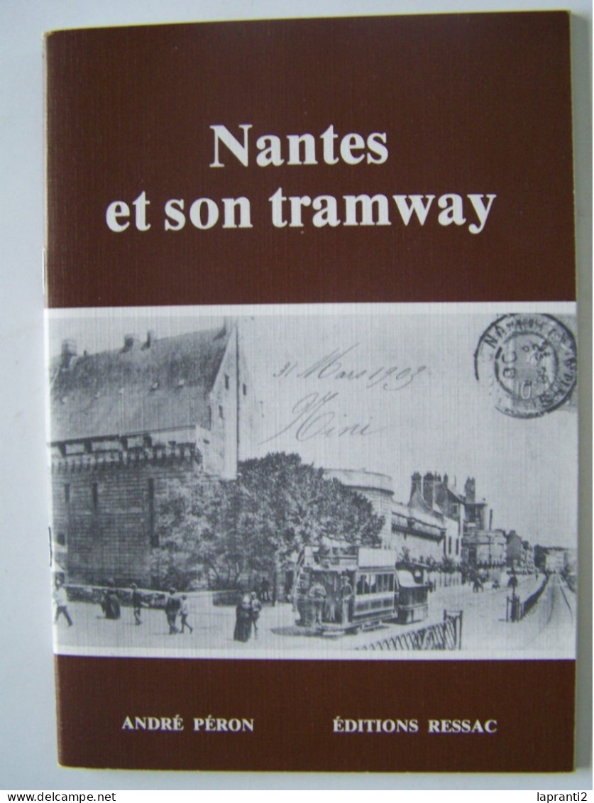 NANTES. LOIRE-ATLANTIQUE. "NANTES ET SON TRAMWAY" - Bretagne