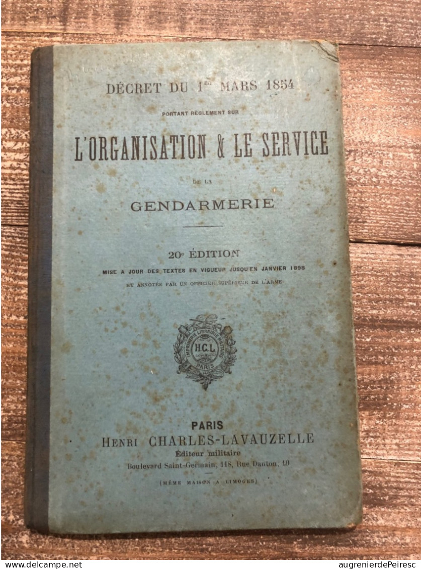 Organisation Et Service De La Gendarmerie 1854 - Polizia
