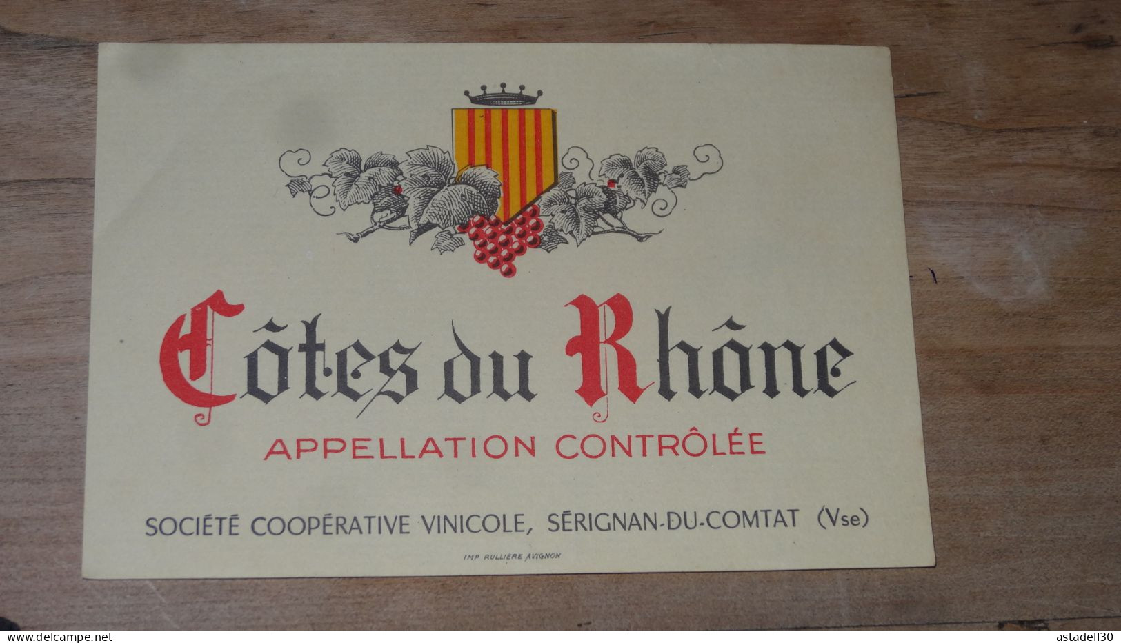 Vieille Etiquette De Vin, Cotes Du Rhone, SERIGNAN DU COMTAT ................ E3-74e - Other & Unclassified