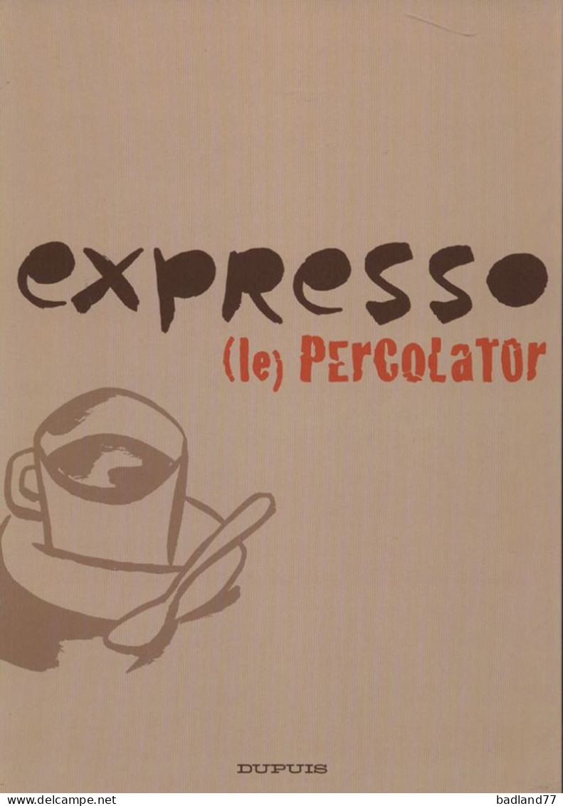 BD DUPUIS - Expresso - Le Percolator    * - Otros & Sin Clasificación